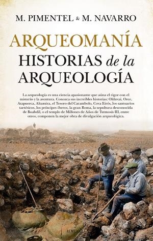 Arqueomanía. Historias de la arqueología | 9788417797287 | Pimentel Siles, Manuel/Navarro Espinosa, Manuel Alonso | Llibres.cat | Llibreria online en català | La Impossible Llibreters Barcelona