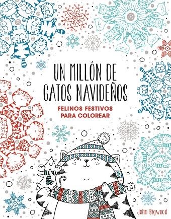 Un millón de gatos navideños: felinos festivos para colorear | 9788401022630 | Bigwood, John | Llibres.cat | Llibreria online en català | La Impossible Llibreters Barcelona