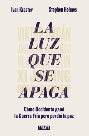 La luz que se apaga | 9788417636685 | Krastev, Ivan/Holmes, Stephen | Llibres.cat | Llibreria online en català | La Impossible Llibreters Barcelona