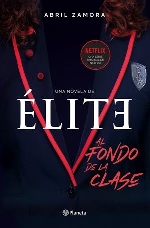 Élite: al fondo de la clase | 9788408214366 | Zamora, Abril | Llibres.cat | Llibreria online en català | La Impossible Llibreters Barcelona