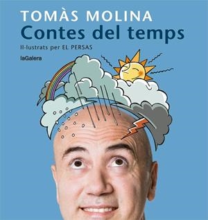 Contes del temps. Una història per a cada mes de l'any | 9788424666798 | Tomàs Molina\El Persas (il·lustr.) | Llibres.cat | Llibreria online en català | La Impossible Llibreters Barcelona