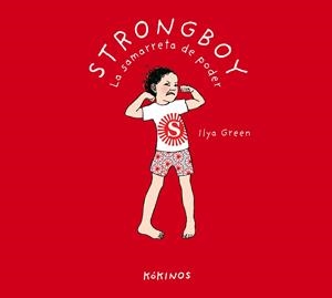 Strongboy, la samarreta de poder | 9788417742034 | Green, Ilya | Llibres.cat | Llibreria online en català | La Impossible Llibreters Barcelona