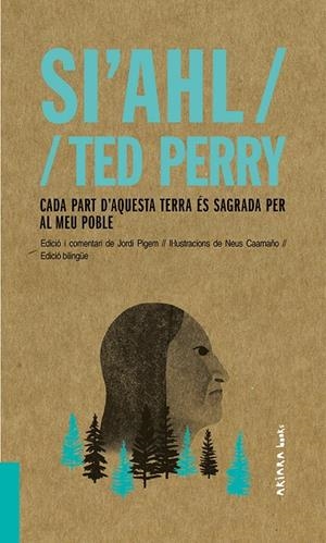 Si'ahl / Ted Perry: Cada part d'aquesta terra és sagrada per al meu poble | 9788417440480 | Pigem, Jordi | Llibres.cat | Llibreria online en català | La Impossible Llibreters Barcelona