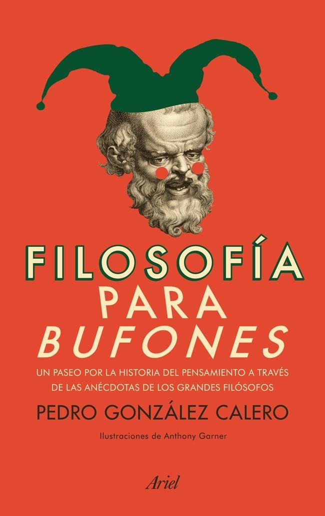 Filosofia para bufones | 9788434400344 | González Calero, Pedro | Llibres.cat | Llibreria online en català | La Impossible Llibreters Barcelona