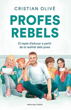 Profes rebels | 9788417909796 | Olivé, Cristian | Llibres.cat | Llibreria online en català | La Impossible Llibreters Barcelona