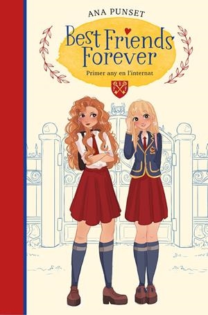 Best Friends Forever 1 - Primer any a l'internat | 9788418057007 | Punset, Ana | Llibres.cat | Llibreria online en català | La Impossible Llibreters Barcelona