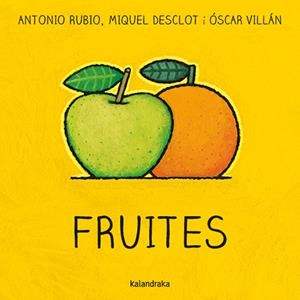 Fruites | 9788416804764 | Rubio, Antonio/Desclot, Miquel | Llibres.cat | Llibreria online en català | La Impossible Llibreters Barcelona