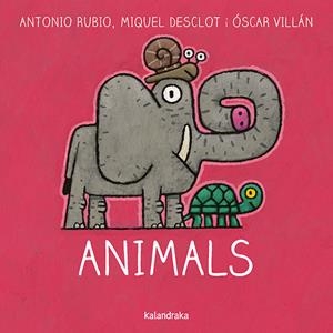 Animals | 9788416804757 | Rubio, Antonio/Desclot, Miquel | Llibres.cat | Llibreria online en català | La Impossible Llibreters Barcelona