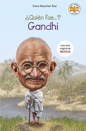 ¿Quién fue Gandhi? (¿Quién fue...?) | 9788417671754 | Meachen Rau, Dana | Llibres.cat | Llibreria online en català | La Impossible Llibreters Barcelona