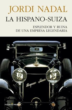 LA HISPANO-SUIZA | 9788494970689 | Nadal, Jordi | Llibres.cat | Llibreria online en català | La Impossible Llibreters Barcelona