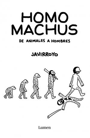 Homo machus | 9788426407412 | Javirroyo | Llibres.cat | Llibreria online en català | La Impossible Llibreters Barcelona