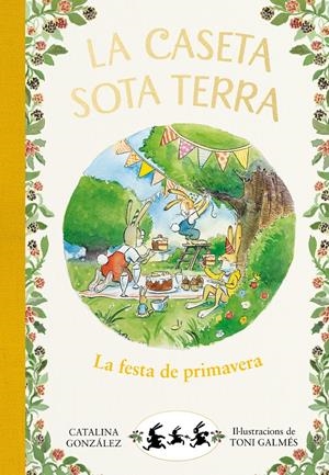 La caseta sota terra 2 - La festa de primavera | 9788417736804 | Gónzalez Vilar, Catalina | Llibres.cat | Llibreria online en català | La Impossible Llibreters Barcelona