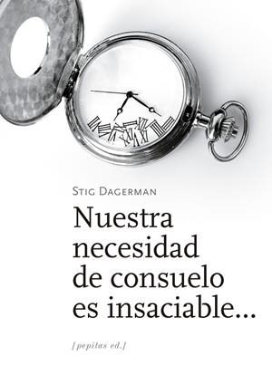 Nuestra necesidad de consuelo es insaciable... | 9788417386535 | Dagerman, Stig | Llibres.cat | Llibreria online en català | La Impossible Llibreters Barcelona