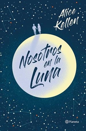 Nosotros en la luna | 9788408223290 | Kellen, Alice | Llibres.cat | Llibreria online en català | La Impossible Llibreters Barcelona