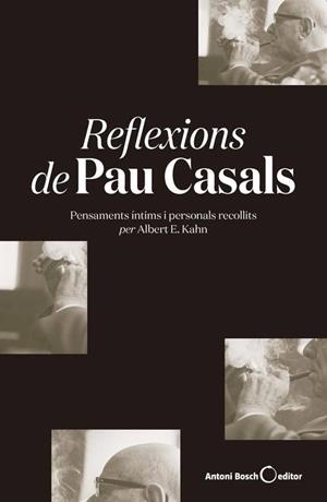 Reflexions de Pau Casals | 9788494997976 | E. Kahn, Albert | Llibres.cat | Llibreria online en català | La Impossible Llibreters Barcelona