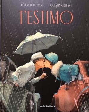 T'ESTIMO | 9788415315735 | Gréban, Quentin/Delforge, Hélène | Llibres.cat | Llibreria online en català | La Impossible Llibreters Barcelona