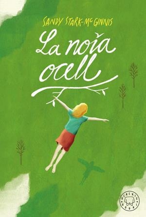 La noia ocell | 9788417552800 | Stark-McGinnis, Sandy | Llibres.cat | Llibreria online en català | La Impossible Llibreters Barcelona