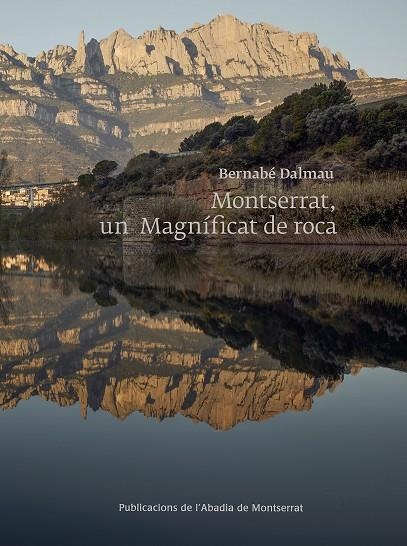 MONTSERRAT, UN MAGNIFICAT DE ROCA | 9788491910954 | Dalmau i Ribalta, Bernabé | Llibres.cat | Llibreria online en català | La Impossible Llibreters Barcelona
