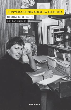 Conversaciones sobre la escritura | 9788412073843 | K. Le Guin, Ursula/Naimon, David | Llibres.cat | Llibreria online en català | La Impossible Llibreters Barcelona