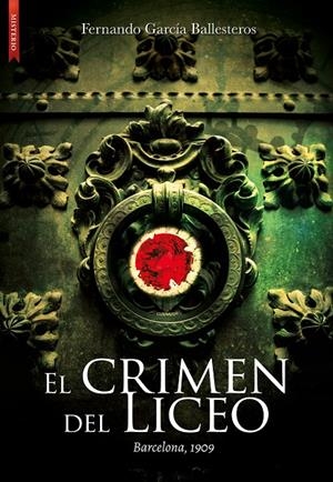 El crimen del Liceo | 9788417626099 | García Ballesteros, Fernando | Llibres.cat | Llibreria online en català | La Impossible Llibreters Barcelona