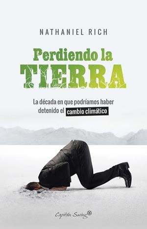 Perdiendo la tierra | 9788412064490 | Rich, Nathaniel | Llibres.cat | Llibreria online en català | La Impossible Llibreters Barcelona