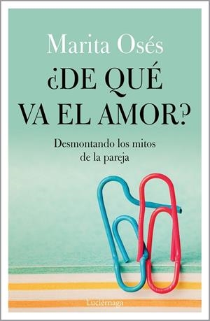 ¿De qué va el amor? | 9788418015021 | Osés, Marita | Llibres.cat | Llibreria online en català | La Impossible Llibreters Barcelona