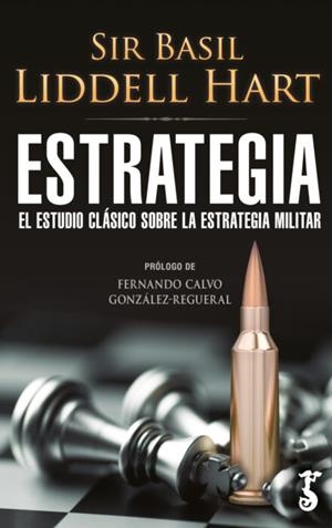 Estrategia. El estudio clásico sobre la estrategia militar | 9788417241490 | Sir Basil Liddell Hart | Llibres.cat | Llibreria online en català | La Impossible Llibreters Barcelona