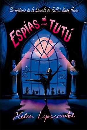 Espías con tutú | 9788424666187 | Helen Lipscombe | Llibres.cat | Llibreria online en català | La Impossible Llibreters Barcelona