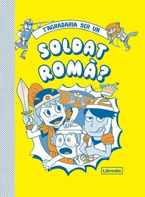 T'agradaria ser un soldat romà? | 9788412087727 | Diversos autors | Llibres.cat | Llibreria online en català | La Impossible Llibreters Barcelona