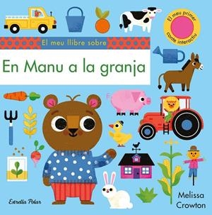 En Manu a la granja. El meu primer conte interactiu | 9788491379119 | Crowton, Melissa | Llibres.cat | Llibreria online en català | La Impossible Llibreters Barcelona