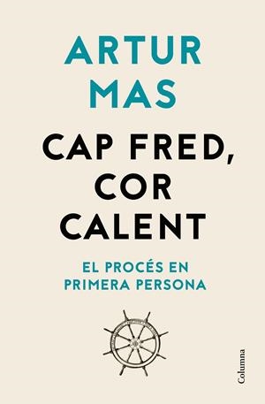 Cap fred, cor calent | 9788466426541 | Mas Gavarro, Artur | Llibres.cat | Llibreria online en català | La Impossible Llibreters Barcelona