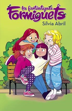 Les fantàstiques Formiguets (Les Fantàstiques Formiguets 1) | 9788448856229 | Abril, Silvia | Llibres.cat | Llibreria online en català | La Impossible Llibreters Barcelona