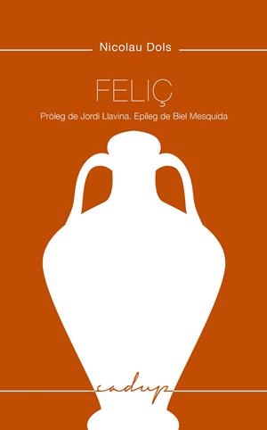 Feliç | 9788412068481 | Dols Salas, Nicolau | Llibres.cat | Llibreria online en català | La Impossible Llibreters Barcelona