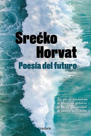 Poesía del futuro | 9788449336560 | Horvat, Srecko | Llibres.cat | Llibreria online en català | La Impossible Llibreters Barcelona