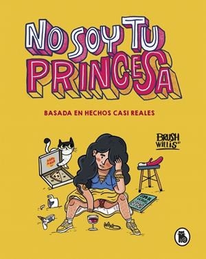 No soy tu princesa | 9788402423252 | Willis, Brush | Llibres.cat | Llibreria online en català | La Impossible Llibreters Barcelona