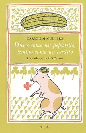 Dulce como un pepinillo, limpio como un cerdito | 9788417996680 | McCullers, Carson | Llibres.cat | Llibreria online en català | La Impossible Llibreters Barcelona
