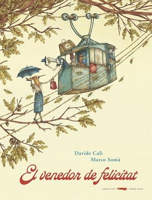 El venedor de felicitat | 9788494990496 | Davide Calí | Llibres.cat | Llibreria online en català | La Impossible Llibreters Barcelona
