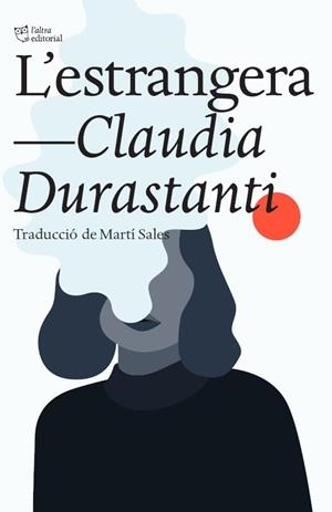 L'estrangera | 9788412138948 | Durastanti, Claudia | Llibres.cat | Llibreria online en català | La Impossible Llibreters Barcelona