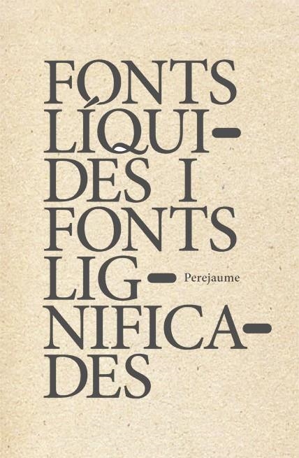 FONTS LÍQUIDES, FONTS LIGNIFICADES | 9788412078145 | Perejaume | Llibres.cat | Llibreria online en català | La Impossible Llibreters Barcelona