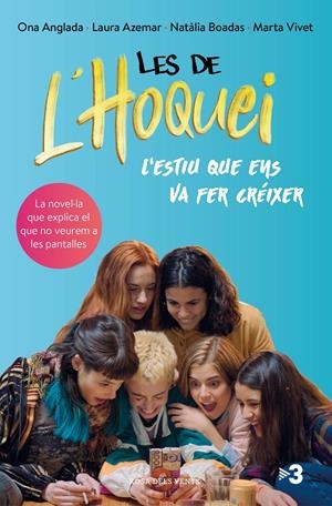 Les de l'hoquei: L'estiu que ens va fer créixer | 9788418033018 | Anglada, Ona / Azemar, Laura / Boadas, Natàlia | Llibres.cat | Llibreria online en català | La Impossible Llibreters Barcelona