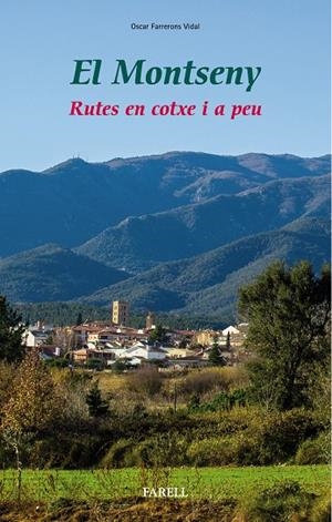 El Montseny. Rutes en cotxe i a peu | 9788417116217 | Farrerons Vidal, Oscar | Llibres.cat | Llibreria online en català | La Impossible Llibreters Barcelona