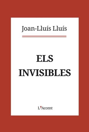 Els invisibles | 9788416853403 | Lluís, Joan-Lluís | Llibres.cat | Llibreria online en català | La Impossible Llibreters Barcelona