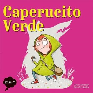 El Caperucito Verde | 9788424663964 | Anna Fité \ Cuchu (ilustr.) | Llibres.cat | Llibreria online en català | La Impossible Llibreters Barcelona