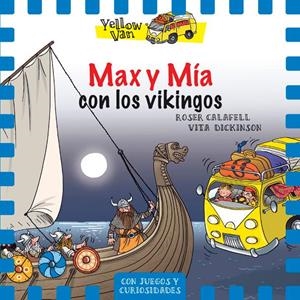 Yellow Van 9. Max y Mía con los vikingos | 9788424660390 | Vita Dickinson \ Roser Calafell (ilustr.) | Llibres.cat | Llibreria online en català | La Impossible Llibreters Barcelona