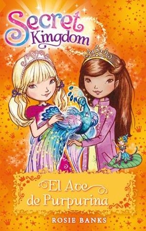 Secret Kingdom 21. El Ave de Purpurina | 9788424657406 | Rosie Banks | Llibres.cat | Llibreria online en català | La Impossible Llibreters Barcelona