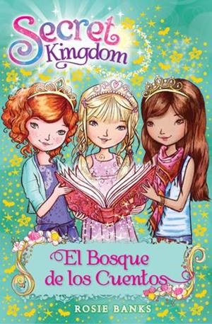 Secret Kingdom 11. El Bosque de los Cuentos | 9788424651411 | Rosie Banks | Llibres.cat | Llibreria online en català | La Impossible Llibreters Barcelona