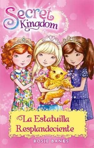 Secret Kingdom 27. La Estatuilla Resplandeciente | 9788424659639 | Rosie Banks | Llibres.cat | Llibreria online en català | La Impossible Llibreters Barcelona