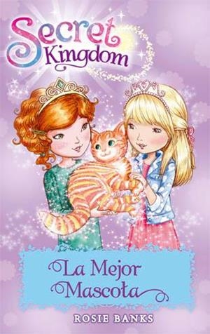 Secret Kingdom 29. La Mejor Mascota | 9788424659653 | Rosie Banks | Llibres.cat | Llibreria online en català | La Impossible Llibreters Barcelona