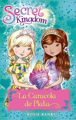 Secret Kingdom 32. La Caracola de Plata | 9788424662004 | Rosie Banks | Llibres.cat | Llibreria online en català | La Impossible Llibreters Barcelona