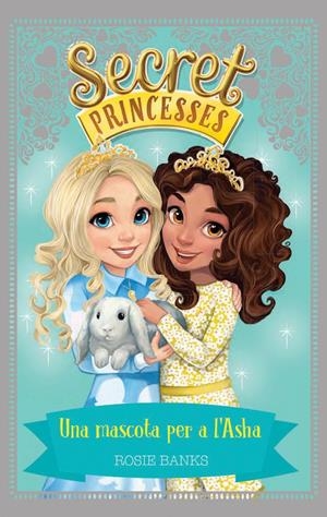 Secret Princesses 8. Una mascota per a l'Asha | 9788424662257 | Rosie Banks | Llibres.cat | Llibreria online en català | La Impossible Llibreters Barcelona